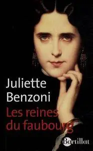 Juliette Benzoni, "Les reines du faubourg"
