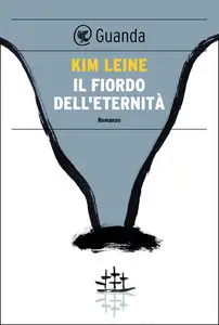 Kim Leine - Il fiordo dell'eternità