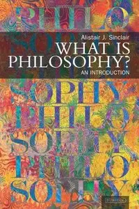 What Is Philosophy?: An Introduction