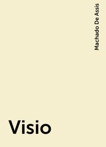 «Visio» by Machado De Assis