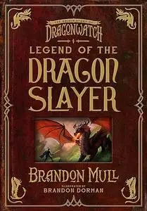 Legend of the Dragon Slayer: The Origin Story of Dragonwatch