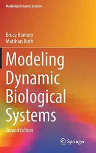 Modeling Dynamic Biological Systems, Second Edition