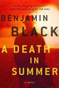 Benjamin Black - A Death in Summer