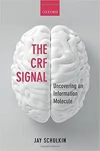 The CRF Signal: Uncovering an Information Molecule (repost)
