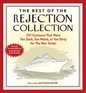 The Best of the Rejection Collection: 297 Cartoons That Were Too Dark, Too Weird, or Too Dirty for The New Yorker, 2nd Edition