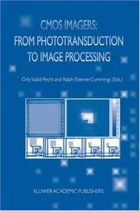CMOS Imagers: From Phototransduction to Image Processing (Repost)