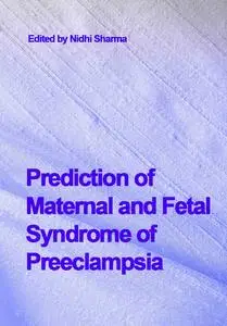 "Prediction of Maternal and Fetal Syndrome of Preeclampsia" ed. by Nidhi Sharma