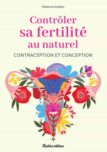 Contrôler sa fertilité au naturel - Fabienne Goddyn