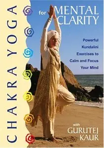 Gurutej Kaur: Chakra Yoga for Mental Clarity [repost]
