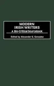 Modern Irish Writers: A Bio-Critical Sourcebook