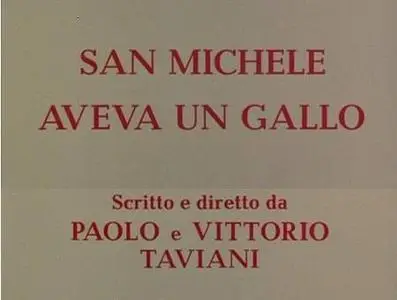 Paolo e Vittorio Taviani-San Michele aveva un gallo (1972)