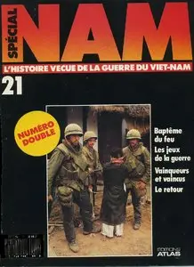 NAM spécial, n° 21 : L'histoire vécue de la guerre du Viet-nam