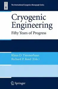 Cryogenic Engineering: Fifty Years of Progress