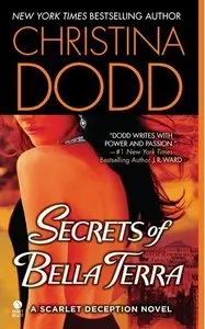 Christina Dodd - Secrets of Bella Terra: A Scarlet Deception Novel