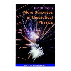 More Surprises in Theoretical Physics (repost)