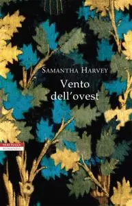 Samantha Harvey - Vento dell’ovest