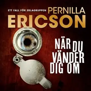 «När du vänder dig om» by Pernilla Ericson