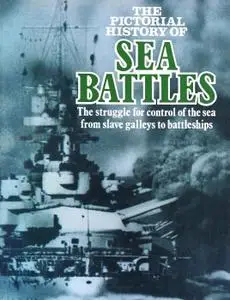 The Pictorial History of Sea Battles
