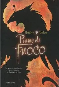 Matthew Skelton - Piume Di Fuoco