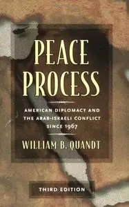Peace Process: American Diplomacy and the Arab-Israeli Conflict since 1967 [Repost]