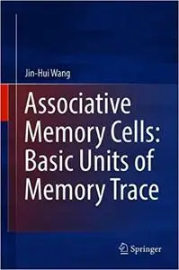 Associative Memory Cells: Basic Units of Memory Trace