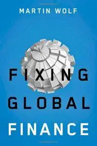 Fixing Global Finance (Repost)