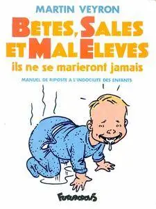 Betes, Sales Et Mal Eleves