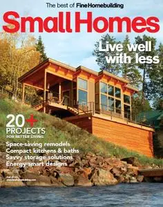 The Best of Fine Homebuilding 2015 Fall. Small Homes