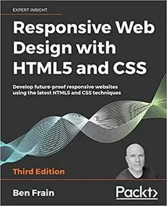 Responsive Web Design with HTML5 and CSS - Third Edition (repost)