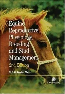 Equine Reproductive Physiology, Breeding and Stud Management [Repost]