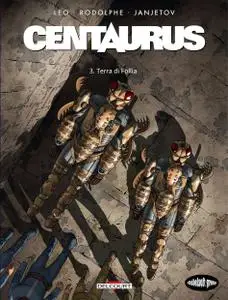 Centaurus - Volume 03 - Terra di follia