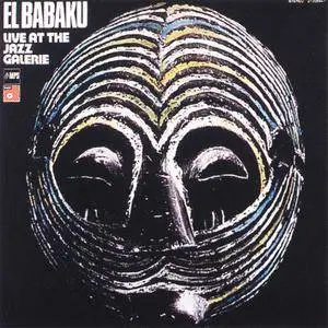 El Babaku ‎- Live At The Jazz Galerie (1971/2014) [Official Digital Download 24/88]