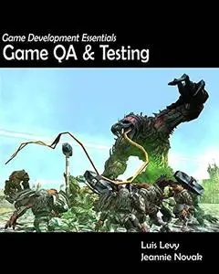 Game Development Essentials: Game QA & Testing (Repost)