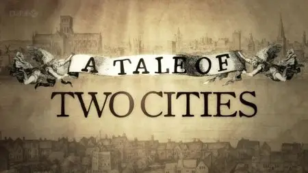 BBC - London: A Tale of Two Cities (2012)