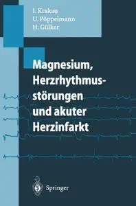 Magnesium, Herzrhythmusstörungen und akuter Herzinfarkt