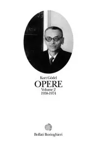 Kurt Gödel - Opere. Vol.2. 1938-1974 (2002)