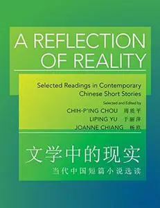 A Reflection of Reality: Selected Readings in Contemporary Chinese Short Stories