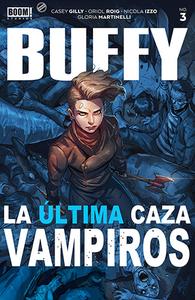 Buffy La Última Cazavampiros 3 &4 & Especial 2023