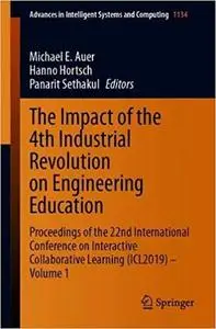 The Impact of the 4th Industrial Revolution on Engineering Education: Proceedings of the 22nd International Conference o