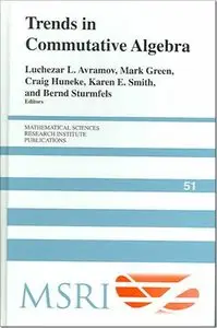 Trends in Commutative Algebra (Mathematical Sciences Research Institute Publications) by Luchezar L. Avramov [Repost]