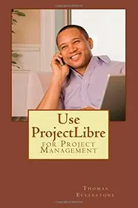 Use ProjectLibre: for Project Management