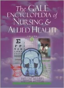 The Gale Encyclopedia of Nursing and Allied Health (Five Volume Set) by Kristine M. Krapp