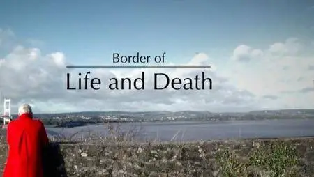 BBC - A Border of Life and Death (2016)