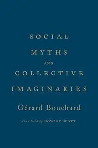 Social Myths and Collective Imaginaries