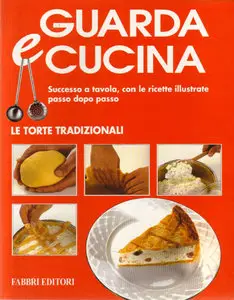 Guarda e cucina No. 15 - Le torte tradizionali (1994) (Repost)