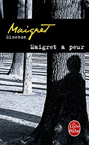 Maigret a peur - Georges Simenon