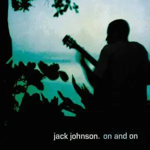 Jack Johnson - On And On (2003/2014) [Official Digital Download 24-bit/96kHz]