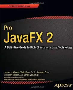 Pro JavaFX 2: A Definitive Guide to Rich Clients with Java Technology (Repost)