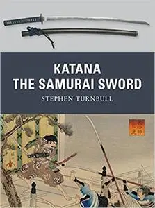 Katana: The Samurai Sword