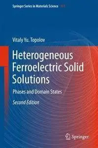 Heterogeneous Ferroelectric Solid Solutions: Phases and Domain States